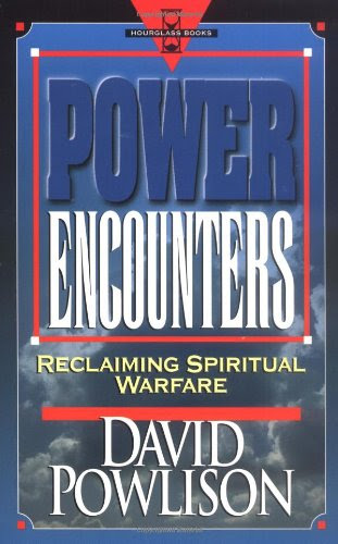 Power Encounters:  Reclaiming Spiritual Warfare (Hourglass Books), by David A. Powlison