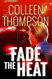 Fade the Heat by Colleen Thompson