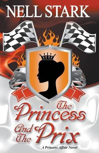 The Princess and the Prix (Princess Affair), by Nell Stark