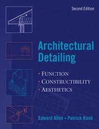 Architectural Detailing: Function - Constructibility - Aesthetics 2nd (second) editionBy Edward Allen
