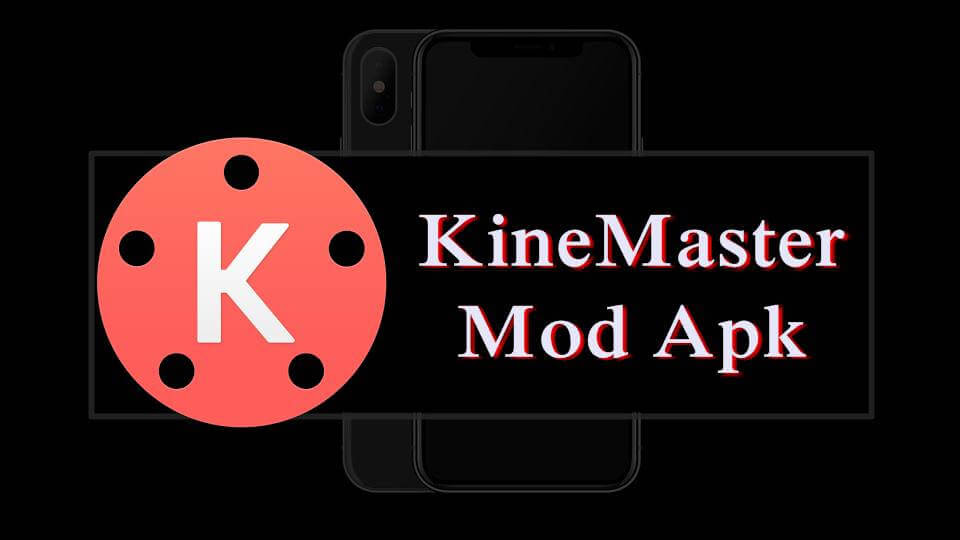 KineMaster Mod Apk Download No Watermark For Android 2019
