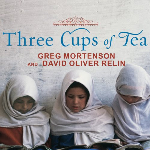 Three Cups of Tea: One Man's Mission to Fight Terrorism and Build Nations