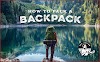 How to Pack a Backpack for Backpacking