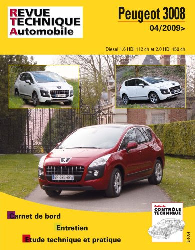 Peugeot 3008 Diesel 1.6 HDi 112 ch et 2.0 HDi 150 ch depuis 04/2009 Peugeot 3008 Diesel 1.6 HDi 112 ch et 2.0 HDi 150 ch depuis 04/2009