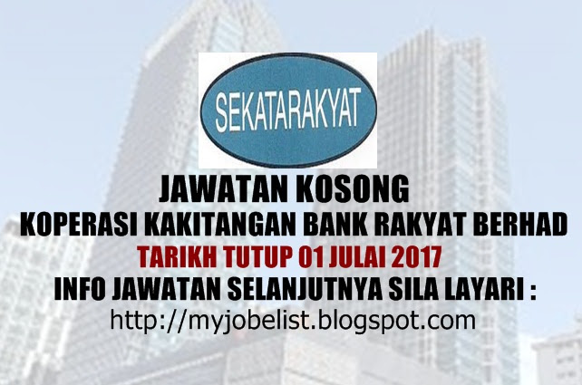 Jawatan Kosong Koperasi Kakitangan Bank Rakyat Berhad Jun 2017