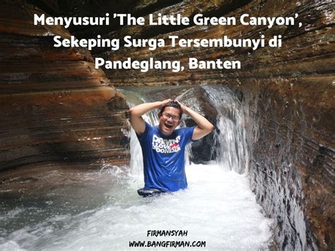 menyusuri   green canyon sekeping surga