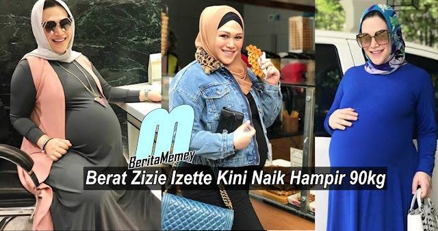 Gambar Terkini, Berat Zizie Izette Kini Naik Hampir 90kg