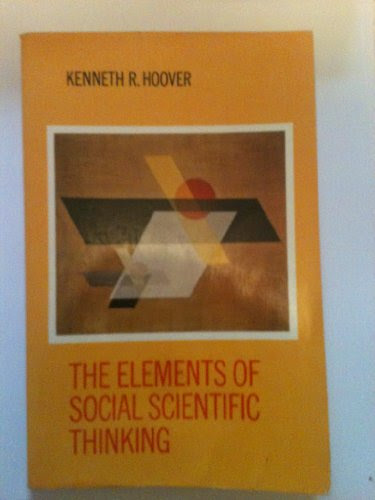 The Elements of Social scientific Thinking, by Kenneth R. Hoover