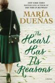 The Heart Has Its Reasons: A Novel