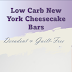 Deliciously Irresistible Low Carb Cheesecake Bars: A New York Delight!