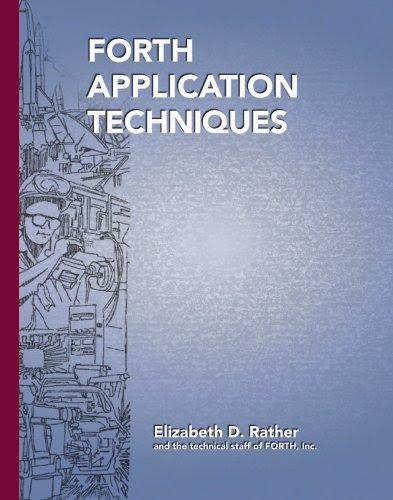 Forth Application Techniques: Course Notebook, 5th Edition, by Elizabeth D. Rather
