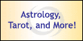 Astrology, Tarot and More!