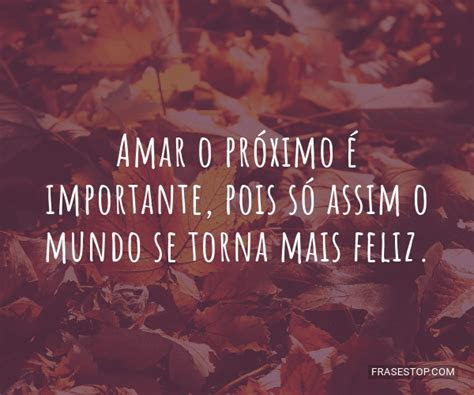 Frases Sobre Falta De Amor Ao Proximo
