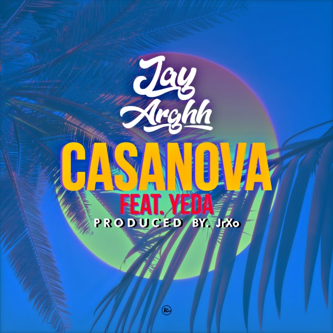 Jay Arghh - Casanova (Feat. Yeda) 2k19