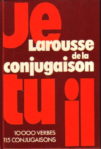 Larousse de la Conjugaison: 10000 Verbes, 115 Conjugaisons (French Edition), by Danielle Bouix-Leeman, Hélène Colonna-Cesari