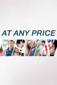 At Any Price 2012映画 フル jp-ダビング UHDオンラインストリーミング