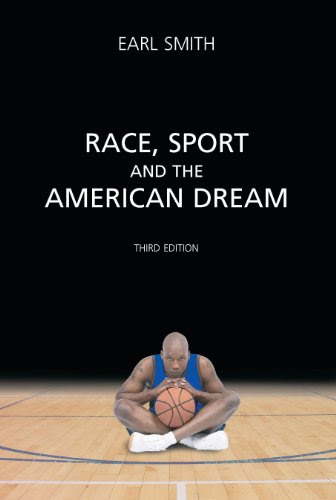 Race, Sport and the American Dream: Third EditionBy Earl Smith
