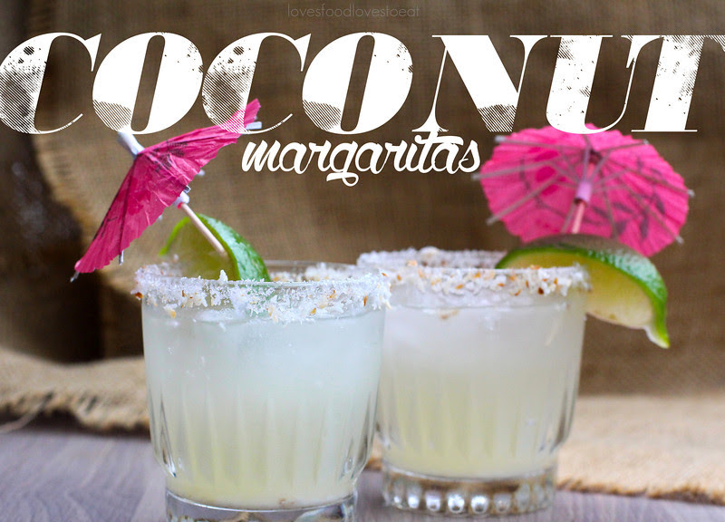 Coconut Margaritas// Loves Food, Loves to Eat
