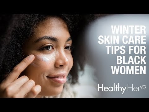 Top Winter Skin Care Tips For Black Women Healthy Her, viral!