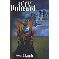 A Cry Unheard: New Insights into the Medical Consequences of Loneliness