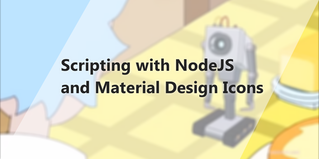 Download Scripting with NodeJS and Material Design Icons