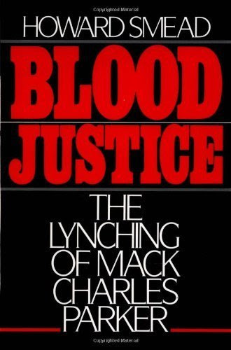 Blood Justice: The Lynching of Mack Charles Parker ( Paperback )