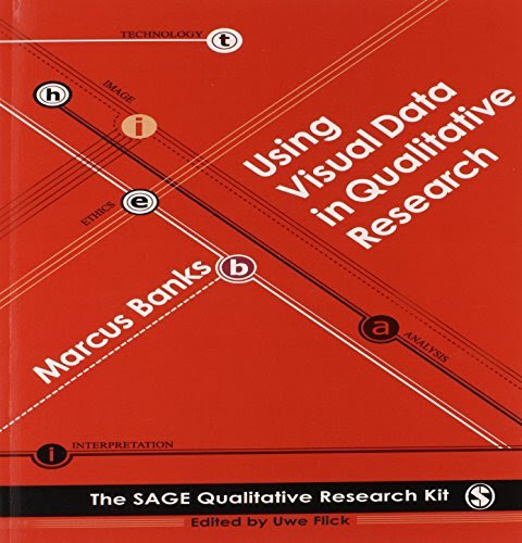 Using Visual Data in Qualitative Research (Qualitative Research Kit)
