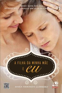 A Filha da Minha Mãe e Eu