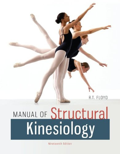 Manual of Structural Kinesiology, by R .T. Floyd, Clem Thompson