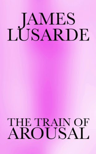 The Train of Arousal, by James Lusarde