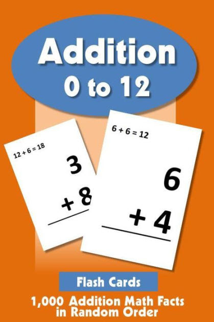 Addition Flashcards 0 To 12 1 000 Addition Math Facts In Random
