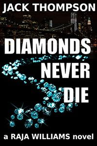 Diamonds Never Die by Jack Thompson