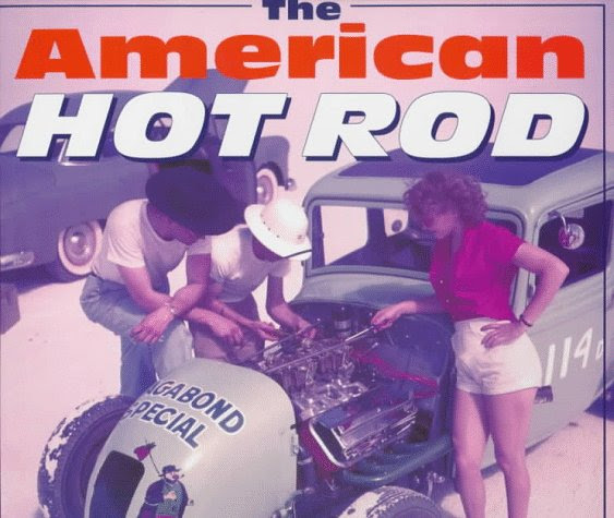 The American Hot Rod, by Dean Batchelor