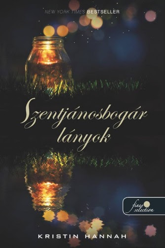 Kristin Hannah: Firefly Lane – Szentjánosbogár lányok