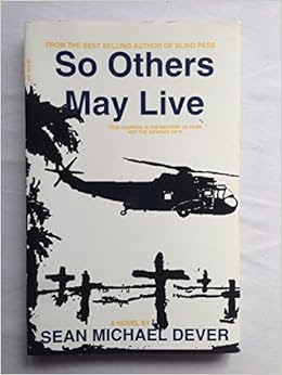 So Others May Live Sean Michael Dever 9780965818025 Amazon Com Books