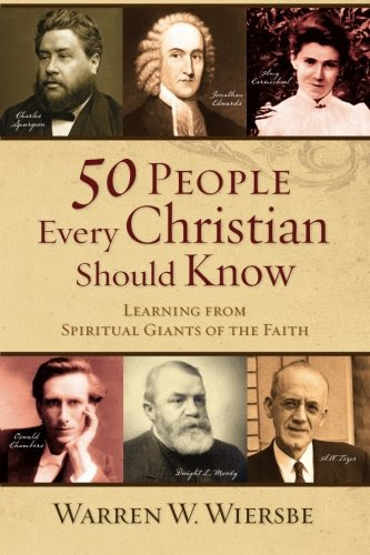 50 People Every Christian Should Know: Learning from Spiritual Giants of the Faith