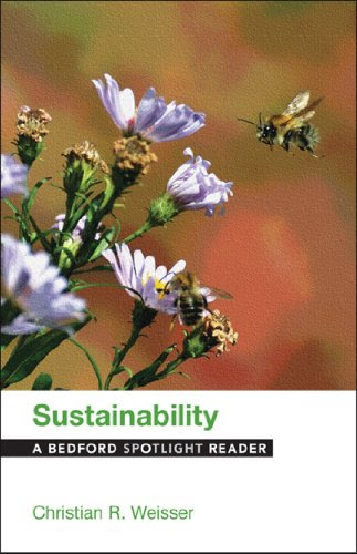 Sustainability: A Bedford Spotlight Reader, by Christian R. Weisser