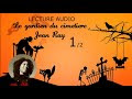 LECTURE AUDIO | Le gardien du cimetière (spéciale Halloween)