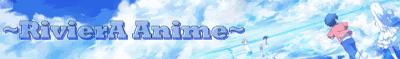 ~riviera-anime~