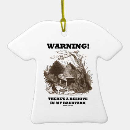 Warning! There's A Beehive In My Backyard Christmas Tree Ornament