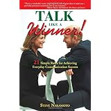 Talk Like a Winner: 21 Simple Rules for Achieving Everyday Communication Success