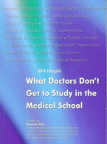 What Doctors Don't Get to Study in Medical School, by B. M. Hegde