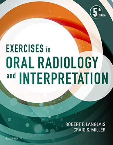 Exercises in Oral Radiology and Interpretation, by Robert P. Langlais, Craig Miller