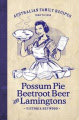 Possum Pie Beetroot Beer And Lamingtons