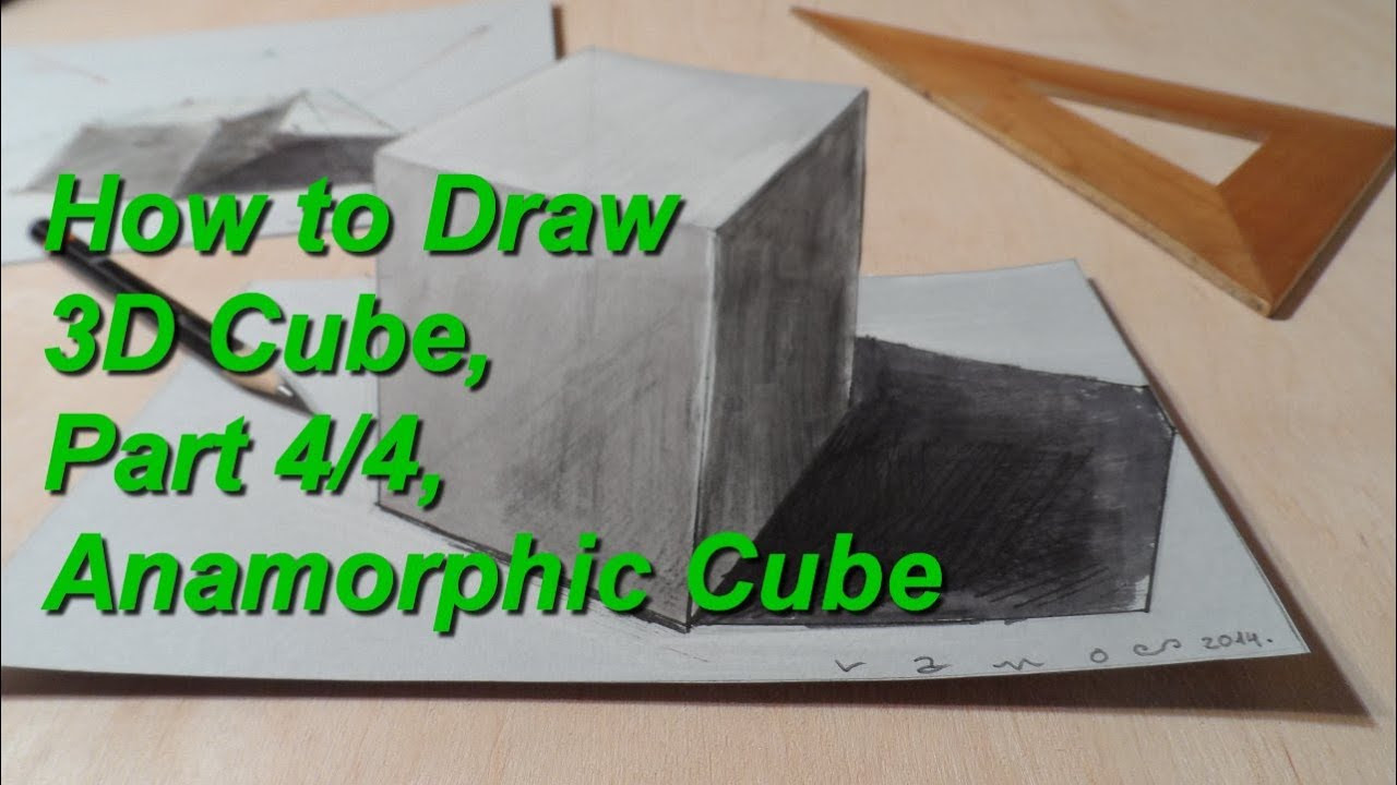 How to Draw 3D Cube, Part 4/4, Anamorphic Cube - YouTube