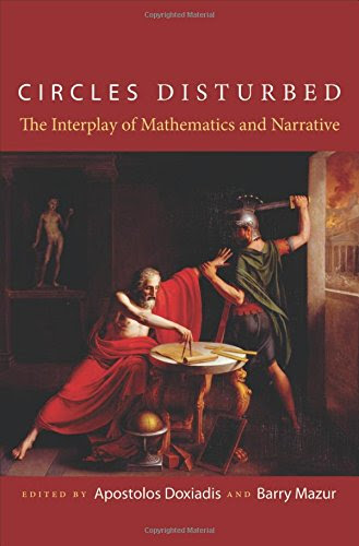 Circles Disturbed: The Interplay of Mathematics and NarrativeFrom Princeton University Press