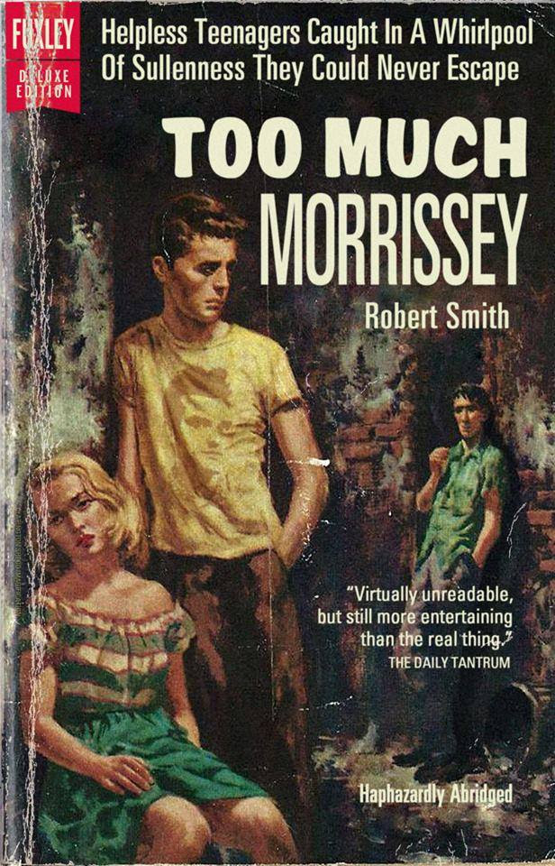 Dangerous Minds Quot Too Much Morrissey Quot Morrissey Solo