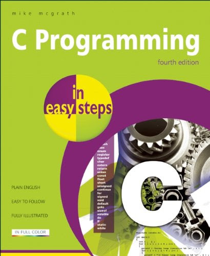 C Programming in easy steps, by Mike McGrath
