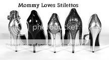 Mommy Loves Stilettos