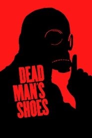 Dead Man's Shoes vf film complet en ligne Télécharger streaming
regarder Française 2004 -------------